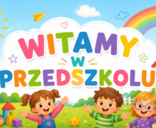 Witamy w przedszkolu!